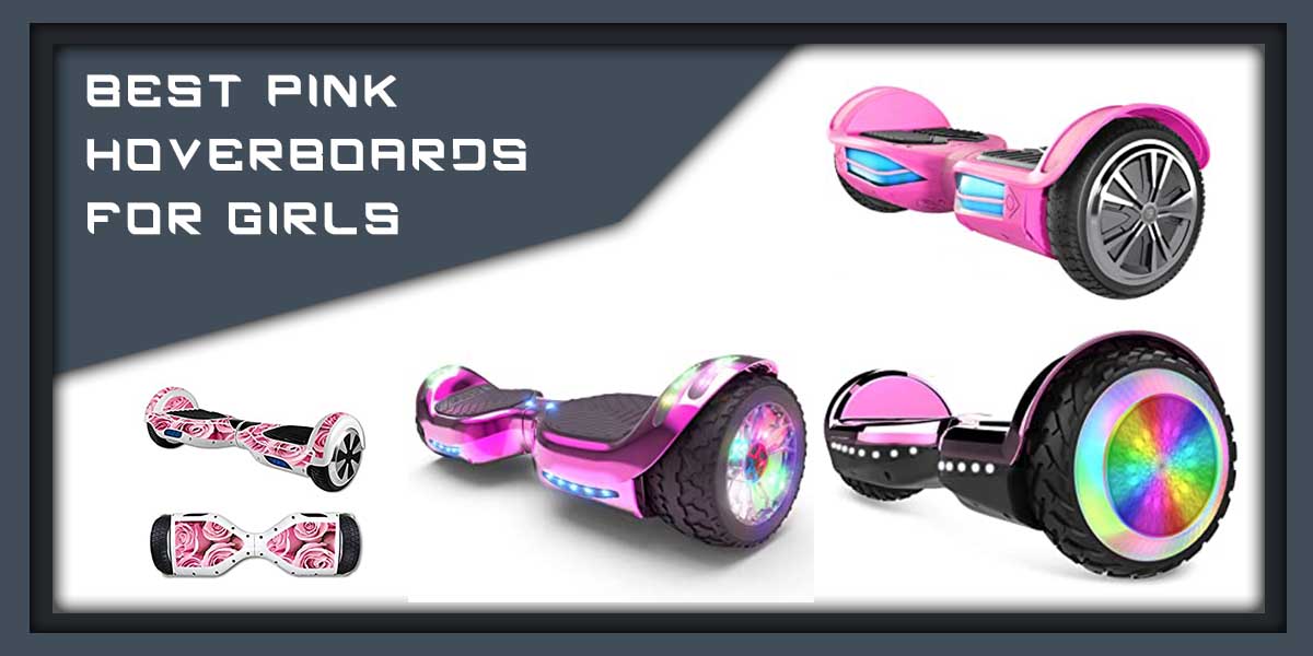 Best Pink Hoverboards For Girls Pro Hoverboard