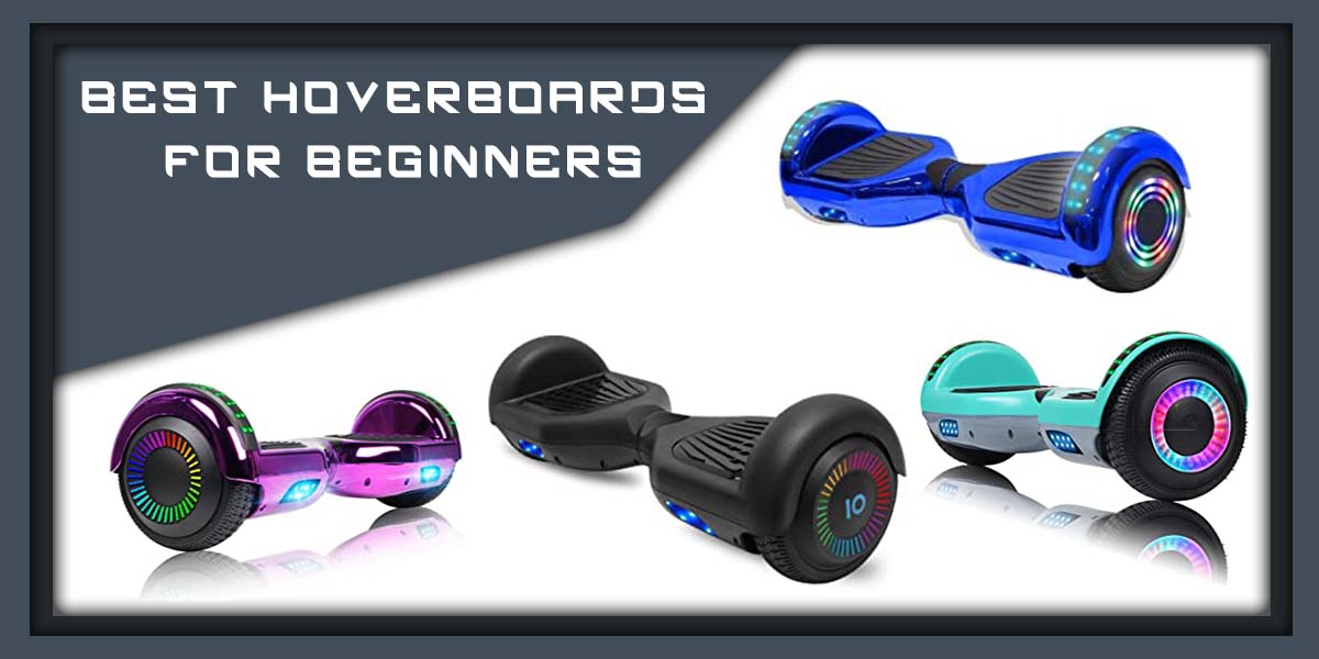 15 Best Hoverboards for Beginners in 2024